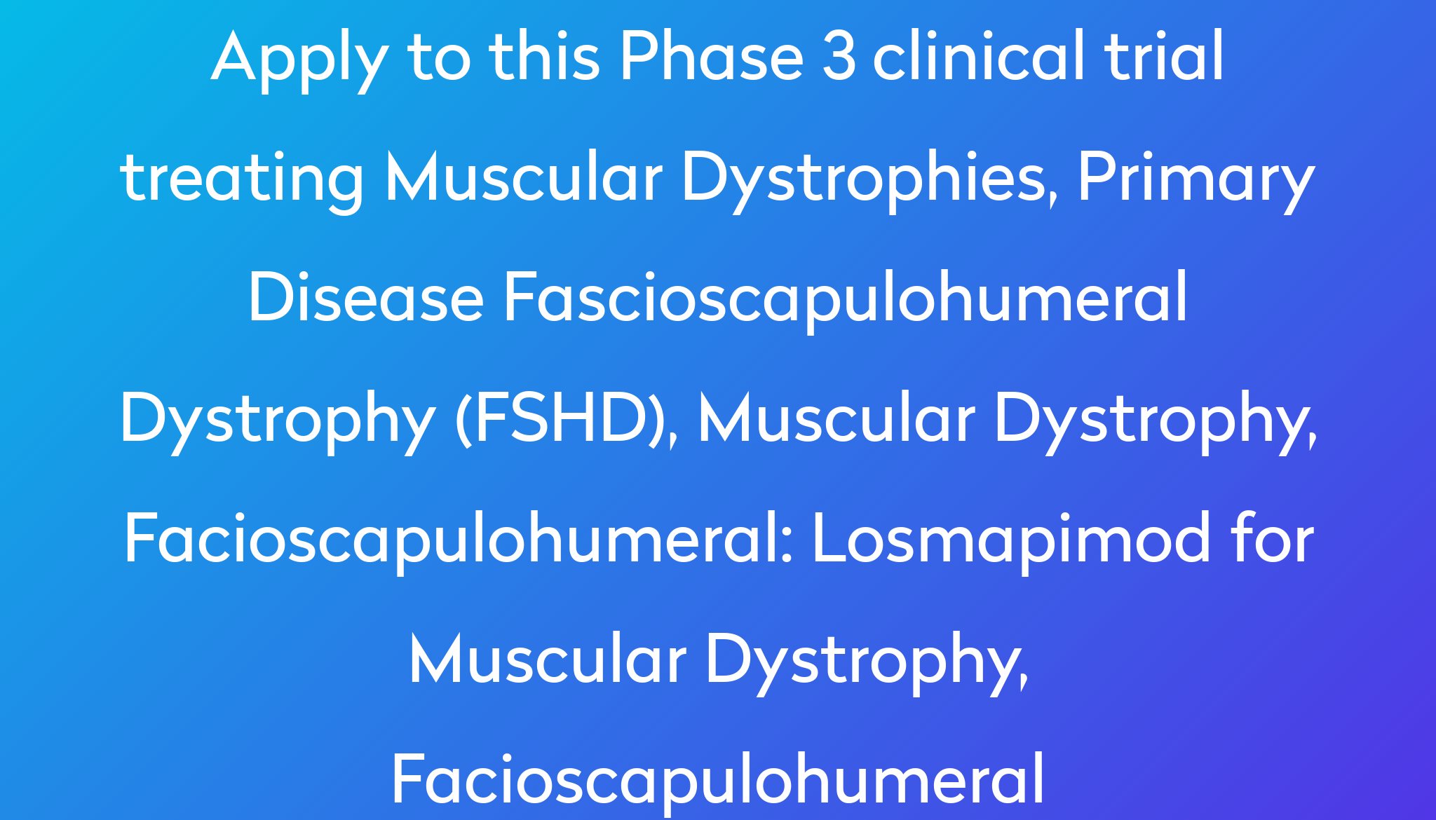 Losmapimod For Muscular Dystrophy Facioscapulohumeral Clinical Trial 2022 Power 7589